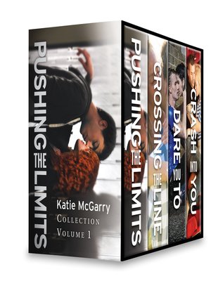 cover image of Pushing the Limits Collection, Volume 1: Crossing the Line ; Dare You To ; Crash into You